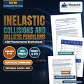 Inelastic Collisions and Ballistic Pendulums: Kinetic Energy Loss to Thermal Dissipation CER Phenomena Worksheet cover