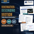 Kinematics: Describing Motion Slide Show Presentation cover