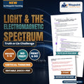 Light & the Electromagnetic Spectrum Truth or Lie Challenge cover