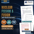 Nuclear Fission & Fusion Real-World Case Study cover