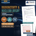 Radioactivity & Nuclear Decay Critical Thinking Prompts cover