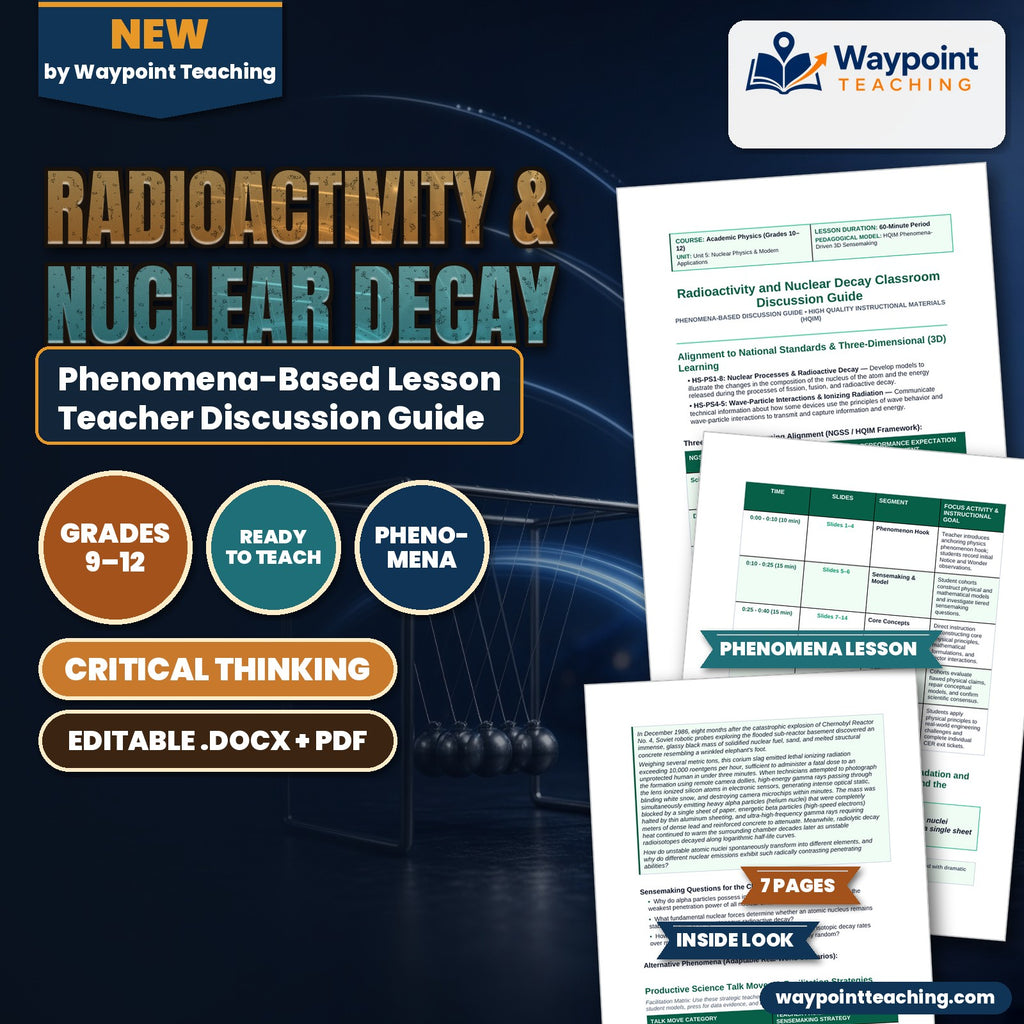 Radioactivity & Nuclear Decay Phenomena-Based Lesson: Radiolytic Camera Degradation and Heavy Alpha, Beta, and Gamma Shielding Around the Chernobyl Corium 'Elephant's Foot' Teacher Discussion Guide cover