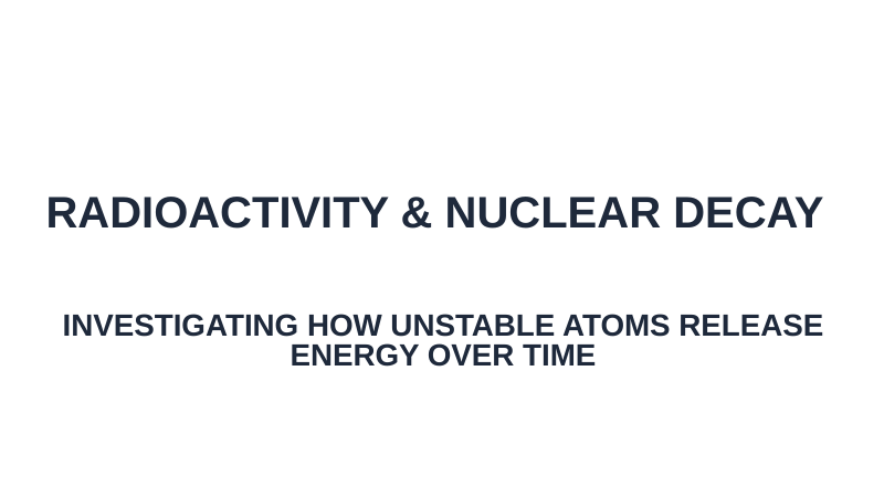 Radioactivity & Nuclear Decay Substitute Slideshow & Teacher Guide sample page