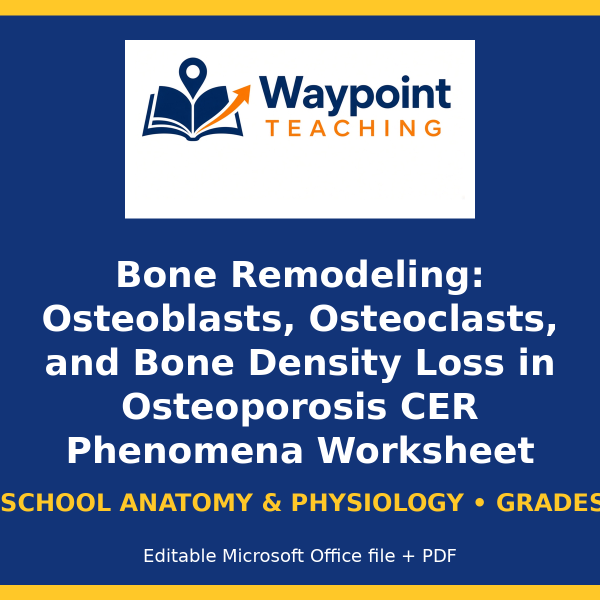 Bone Remodeling: Osteoblasts, Osteoclasts, and Bone Density Loss in Osteoporosis CER Phenomena Worksheet cover