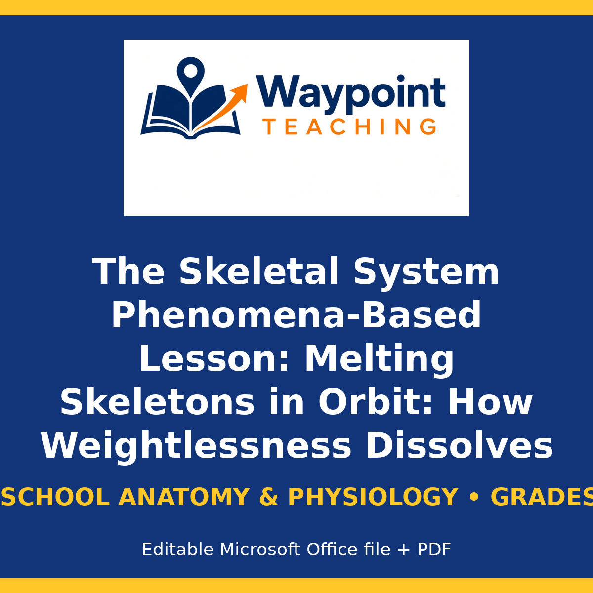 The Skeletal System Phenomena-Based Lesson: Melting Skeletons in Orbit: How Weightlessness Dissolves 1% of Astronaut Bone Mass per Month Student Response Sheet cover