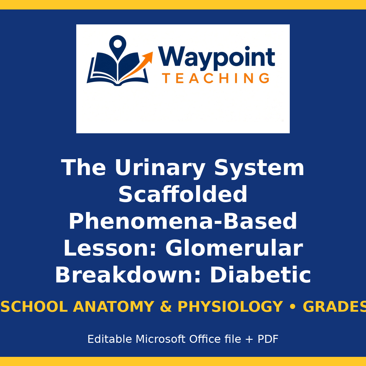 The Urinary System Scaffolded Phenomena-Based Lesson: Glomerular Breakdown: Diabetic Hyperfiltration and Podocyte Slit Effacement Teacher Discussion Guide cover