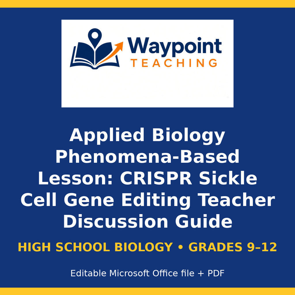 Applied Biology Phenomena-Based Lesson: CRISPR Sickle Cell Gene Editing Teacher Discussion Guide cover