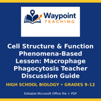Cell Structure & Function Phenomena-Based Lesson: Macrophage Phagocytosis Teacher Discussion Guide cover