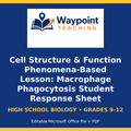 Cell Structure & Function Phenomena-Based Lesson: Macrophage Phagocytosis Student Response Sheet cover