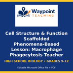 Cell Structure & Function Scaffolded Phenomena-Based Lesson: Macrophage Phagocytosis Teacher Discussion Guide cover