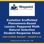 Evolution Scaffolded Phenomena-Based Lesson: Peppered Moth Natural Selection Student Response Sheet cover