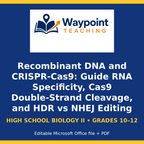 Recombinant DNA and CRISPR-Cas9: Guide RNA Specificity, Cas9 Double-Strand Cleavage, and HDR vs NHEJ Editing CER Phenomena Worksheet cover