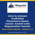 Intro to Animals Scaffolded Phenomena-Based Lesson: Axolotl Limb Regeneration Teacher Discussion Guide cover