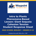 Intro to Plants Phenomena-Based Lesson: Giant Sequoia Cohesion Tension Student Response Sheet cover