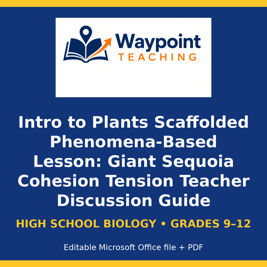 Intro to Plants Scaffolded Phenomena-Based Lesson: Giant Sequoia Cohesion Tension Teacher Discussion Guide cover