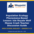 Population Ecology Phenomena-Based Lesson: Isle Royale Wolf Moose Crash Teacher Discussion Guide cover