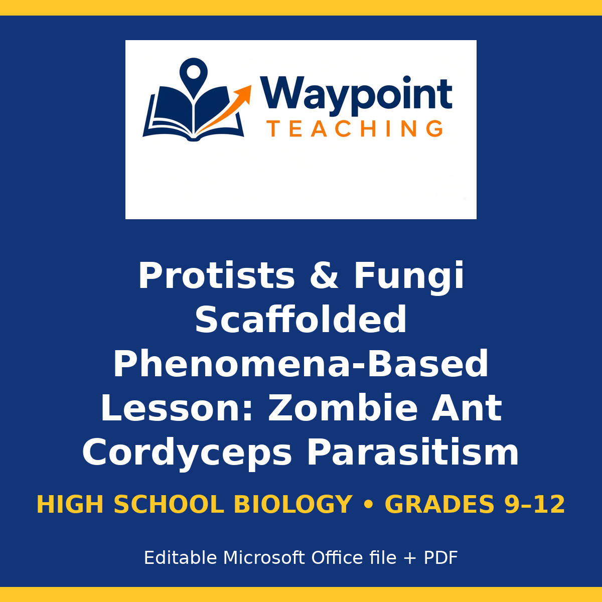 Protists & Fungi Scaffolded Phenomena-Based Lesson: Zombie Ant Cordyceps Parasitism Presentation cover