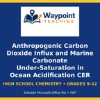 Anthropogenic Carbon Dioxide Influx and Marine Carbonate Under-Saturation in Ocean Acidification CER Phenomena Worksheet cover