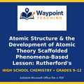 Atomic Structure & the Development of Atomic Theory Scaffolded Phenomena-Based Lesson: Rutherford's Alpha Particle Deflection Proving the Dense Nucleus Student Response Sheet cover