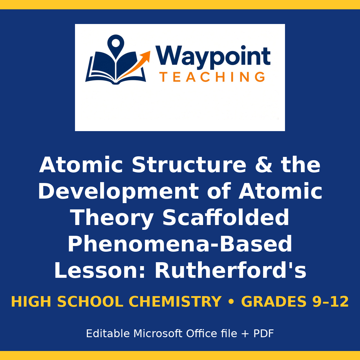Atomic Structure & the Development of Atomic Theory Scaffolded Phenomena-Based Lesson: Rutherford's Alpha Particle Deflection Proving the Dense Nucleus Student Response Sheet cover