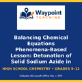 Balancing Chemical Equations Phenomena-Based Lesson: Detonation of Solid Sodium Azide in Millisecond Airbag Inflation Student Response Sheet cover
