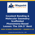 Covalent Bonding & Molecular Geometry Scaffolded Phenomena-Based Lesson: The 104.5° Bent Angle of Water Enabling Ice to Float on Lakes Student Response Sheet cover