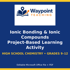 Ionic Bonding & Ionic Compounds Project-Based Learning Activity cover
