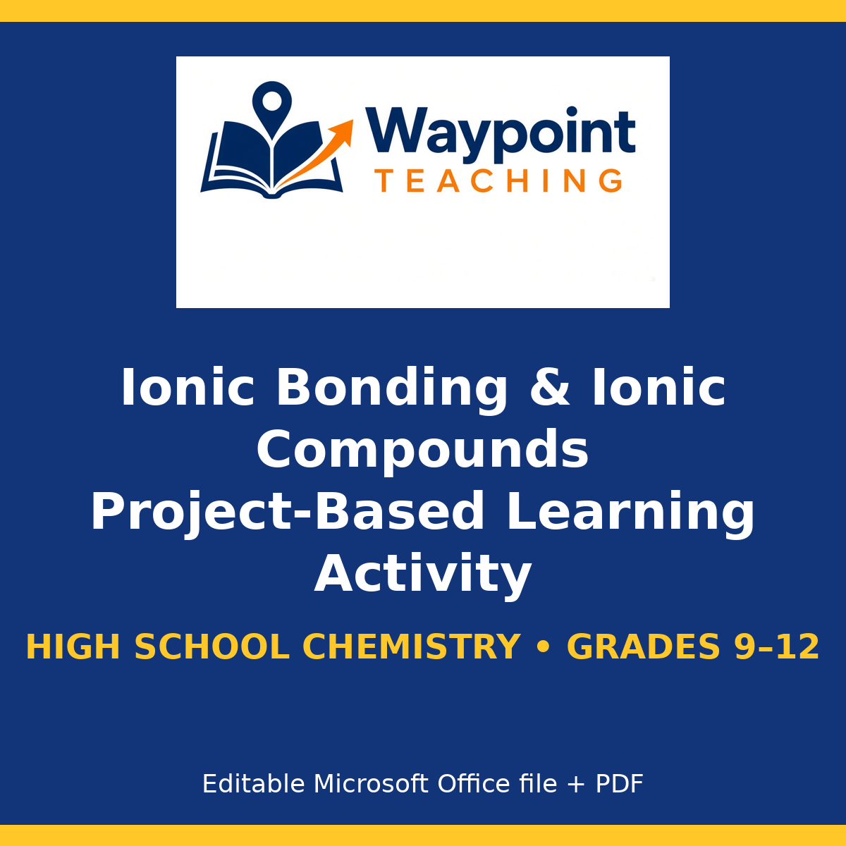 Ionic Bonding & Ionic Compounds Project-Based Learning Activity cover
