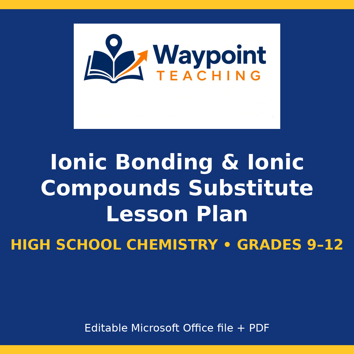 Ionic Bonding & Ionic Compounds Substitute Lesson Plan cover