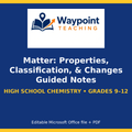 Matter: Properties, Classification, & Changes Guided Notes cover