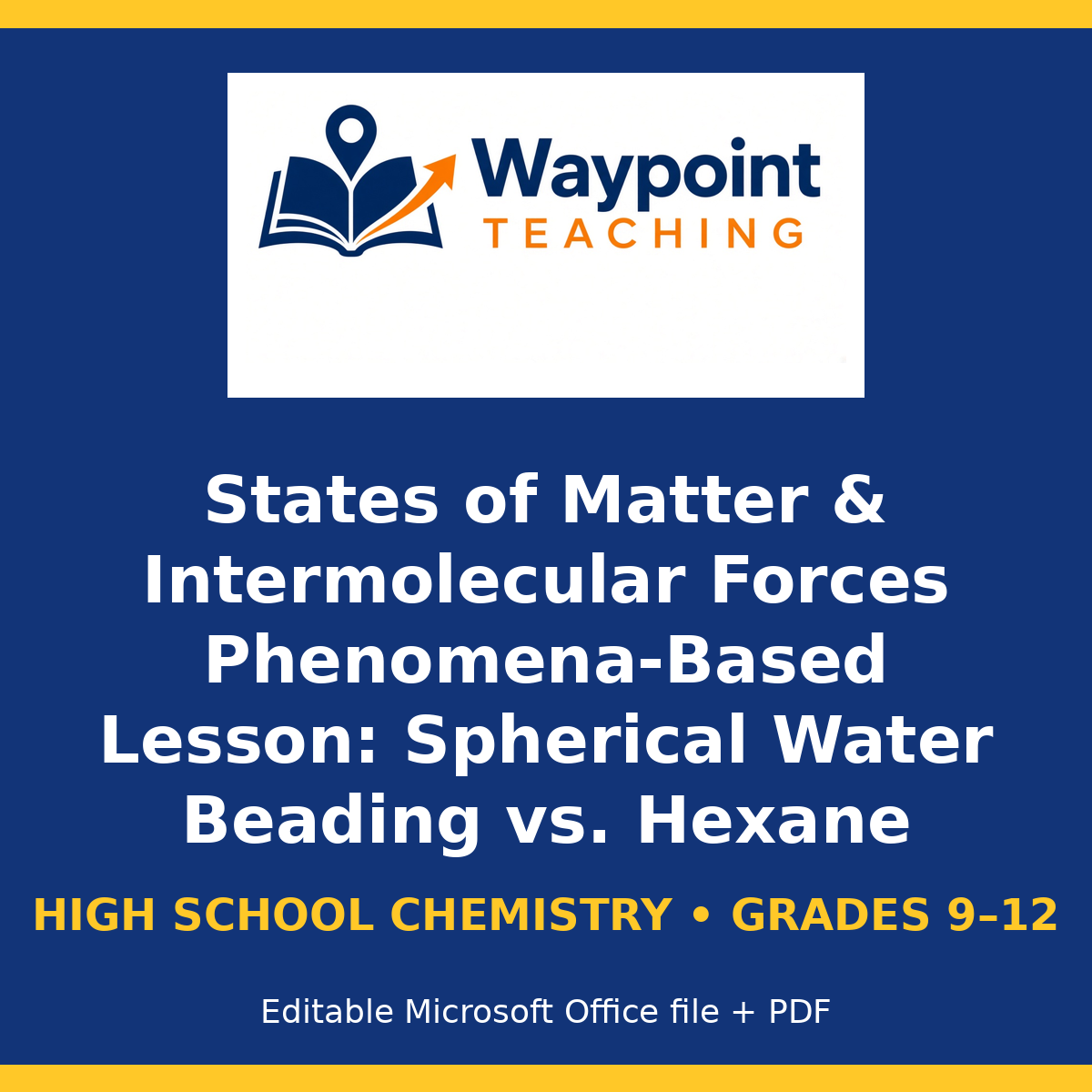 States of Matter & Intermolecular Forces Phenomena-Based Lesson: Spherical Water Beading vs. Hexane Spreading on Hydrophobic Surfaces Student Response Sheet cover