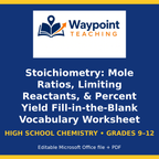 Stoichiometry: Mole Ratios, Limiting Reactants, & Percent Yield Fill-in-the-Blank Vocabulary Worksheet cover