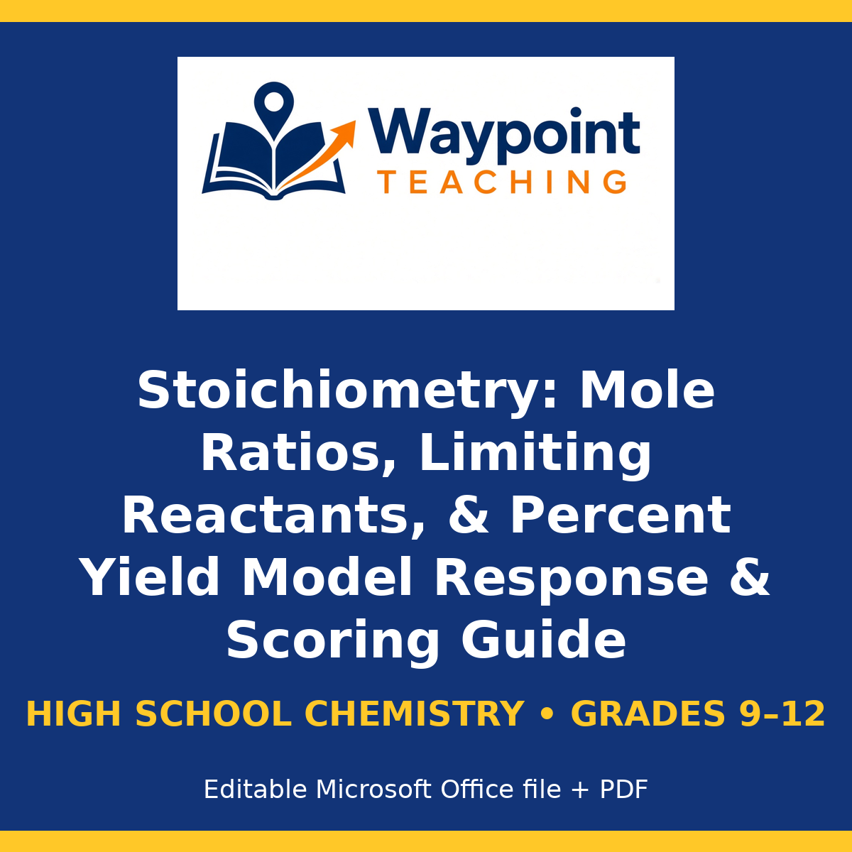 Stoichiometry: Mole Ratios, Limiting Reactants, & Percent Yield Model Response & Scoring Guide cover