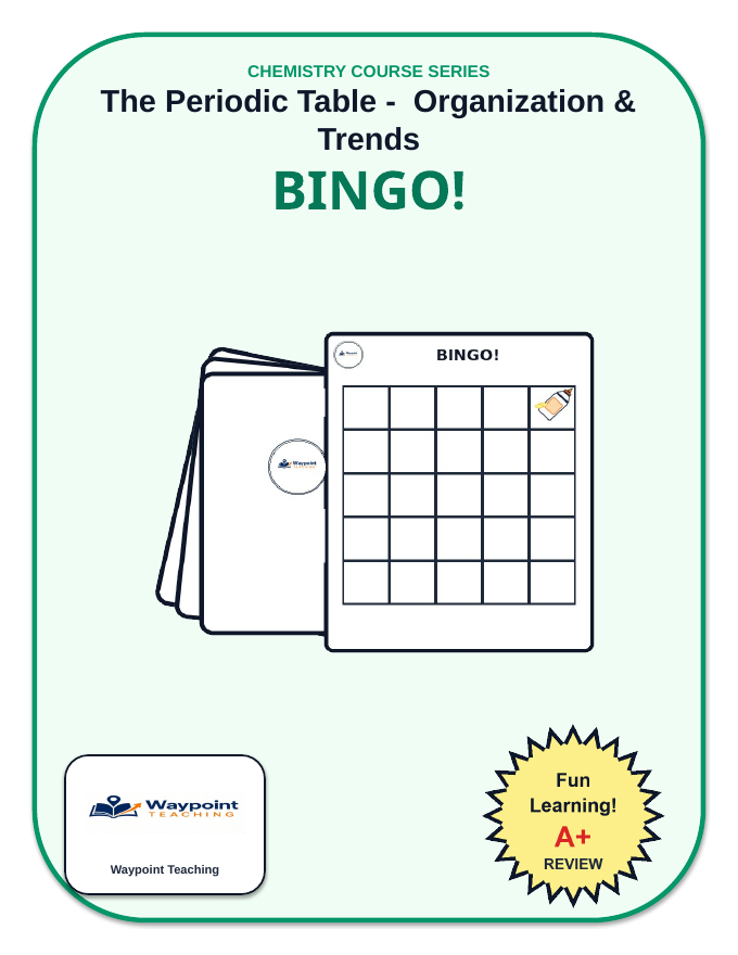 The Periodic Table: Organization & Trends BINGO Review Game sample page