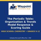 The Periodic Table: Organization & Trends Model Response & Scoring Guide cover