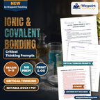 Ionic & Covalent Bonding Critical Thinking Prompts cover