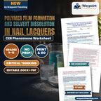Polymer Film Formation and Solvent Dissolution in Nail Lacquers: Nitrocellulose and Acetone Solvation CER Phenomena Worksheet cover