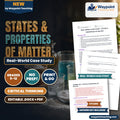 States & Properties of Matter Real-World Case Study cover