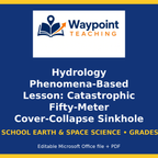 Hydrology Phenomena-Based Lesson: Catastrophic Fifty-Meter Cover-Collapse Sinkhole Formation in Central Florida Teacher Discussion Guide cover