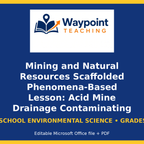 Mining and Natural Resources Scaffolded Phenomena-Based Lesson: Acid Mine Drainage Contaminating River Basins from Abandoned Mines Presentation cover