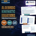 Algebraic Kinematic Equations Slide Show Presentation cover