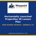 Horizontally Launched Projectiles 5E Lesson Plan cover