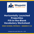 Horizontally Launched Projectiles Fill-in-the-Blank Vocabulary Worksheet cover