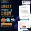 Series & Parallel Circuits Real-World Case Study cover