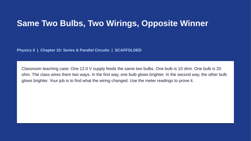 Series & Parallel Circuits Scaffolded Phenomena-Based Lesson: Same Two Bulbs, Two Wirings, Opposite Winner Presentation sample page
