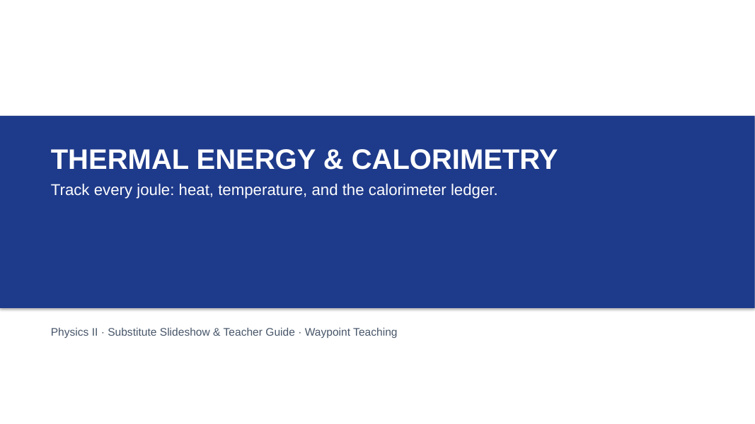 Thermal Energy & Calorimetry Substitute Slideshow & Teacher Guide sample page