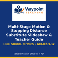 Multi-Stage Motion & Stopping Distance Substitute Slideshow & Teacher Guide cover