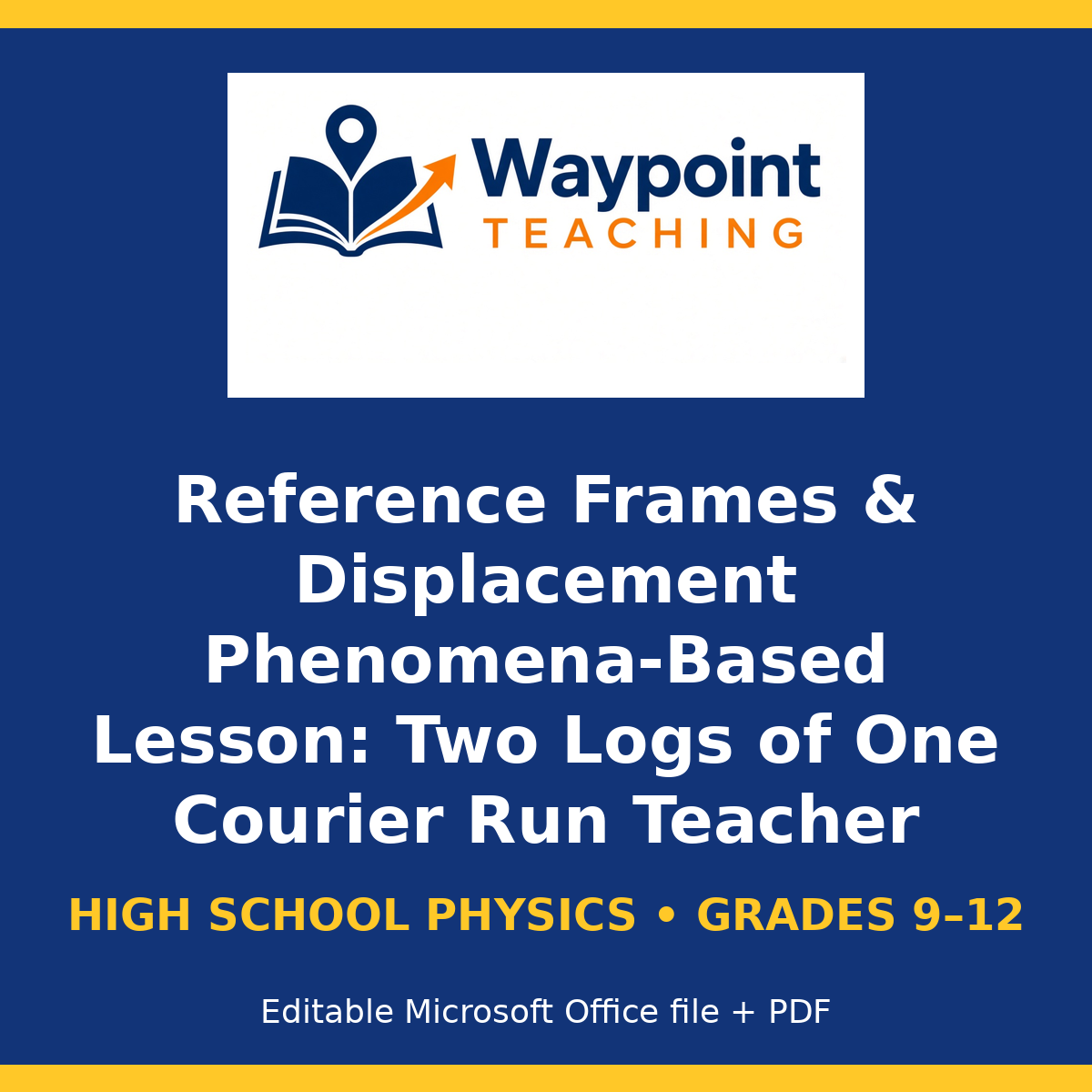 Reference Frames & Displacement Phenomena-Based Lesson: Two Logs of One Courier Run Teacher Discussion Guide cover