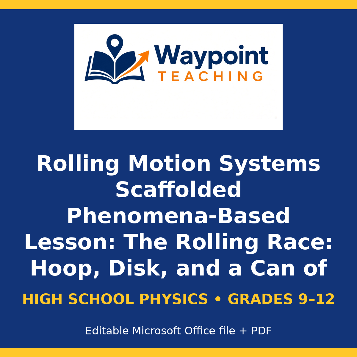 Rolling Motion Systems Scaffolded Phenomena-Based Lesson: The Rolling Race: Hoop, Disk, and a Can of Soup Student Response Sheet cover