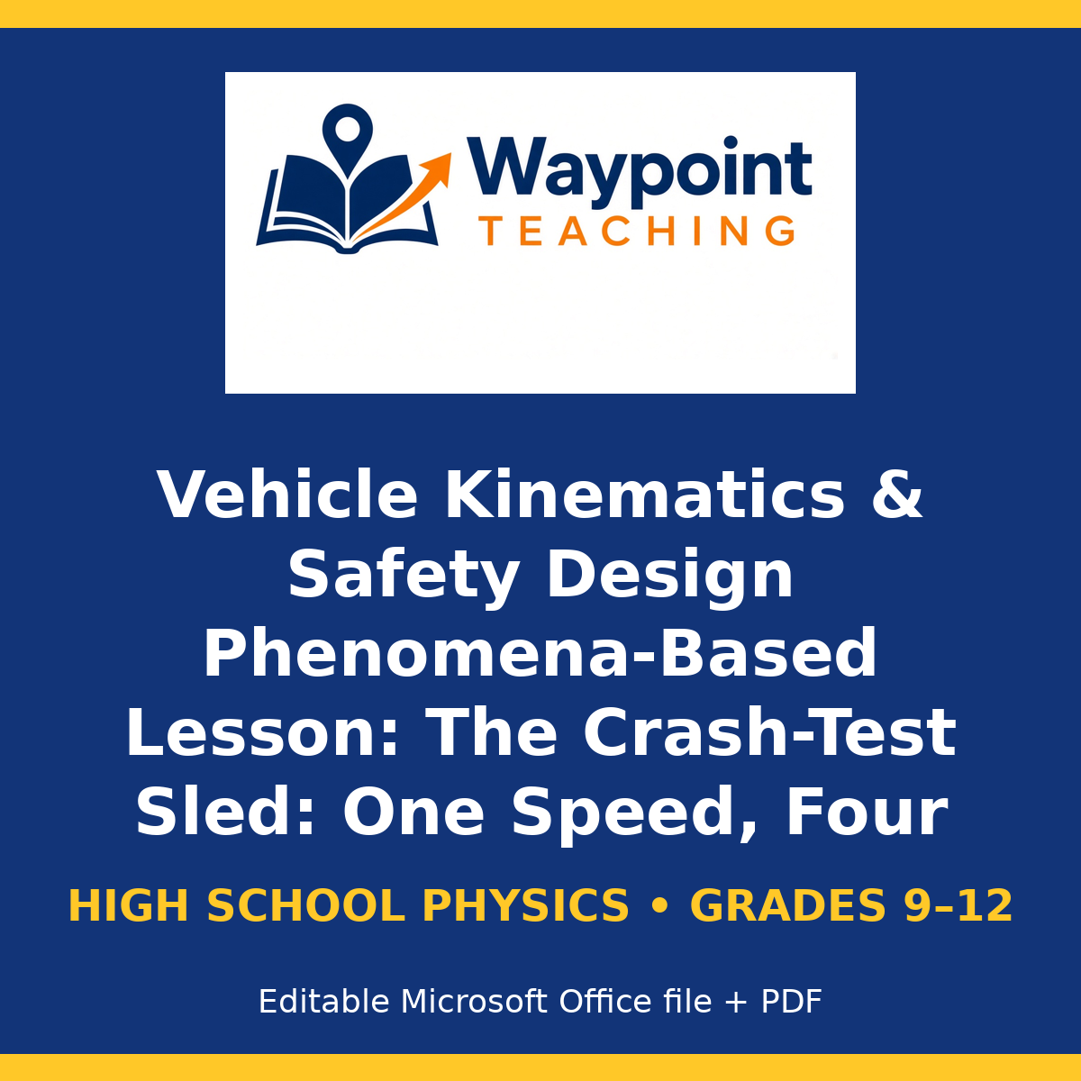 Vehicle Kinematics & Safety Design Phenomena-Based Lesson: The Crash-Test Sled: One Speed, Four Stopping Distances Presentation cover